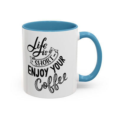 Coffee Mug - Enjoy Your Coffee, Coffee Lover