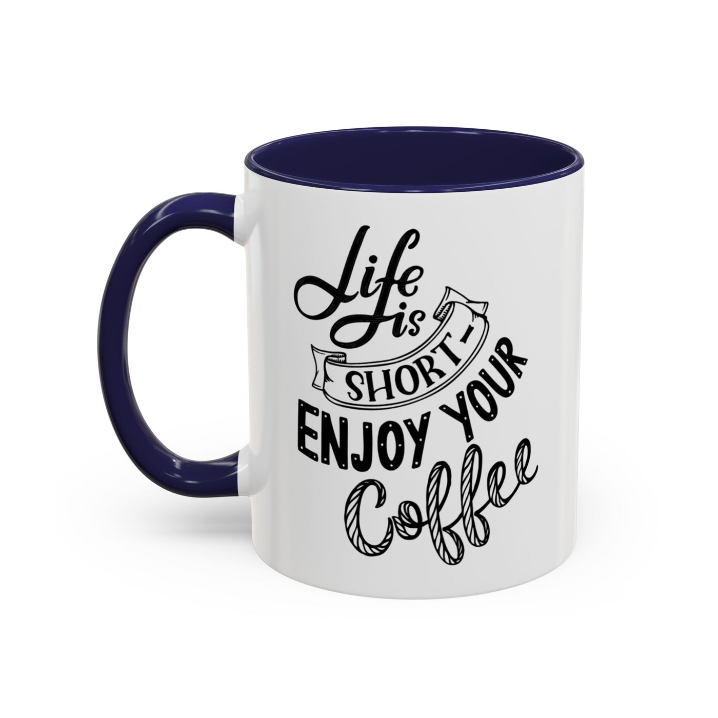 Coffee Mug - Enjoy Your Coffee, Coffee Lover