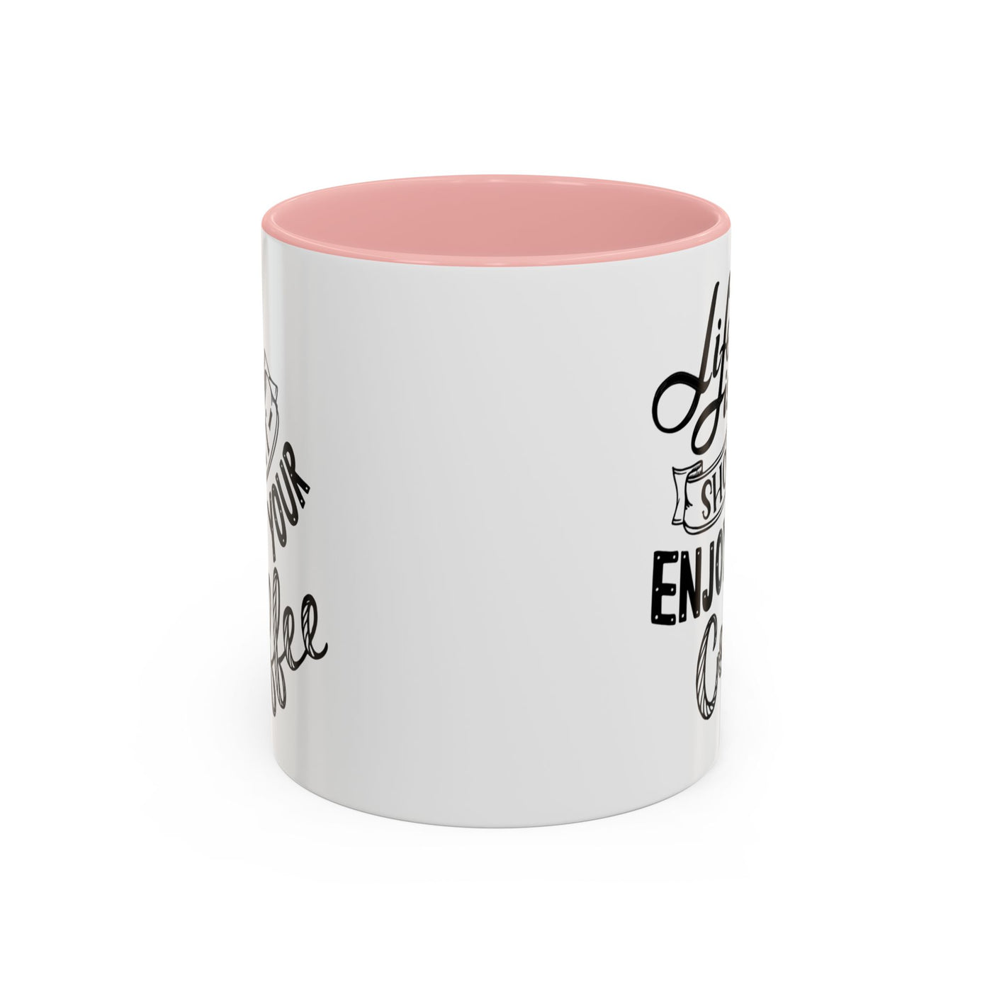 Coffee Mug - Enjoy Your Coffee, Coffee Lover