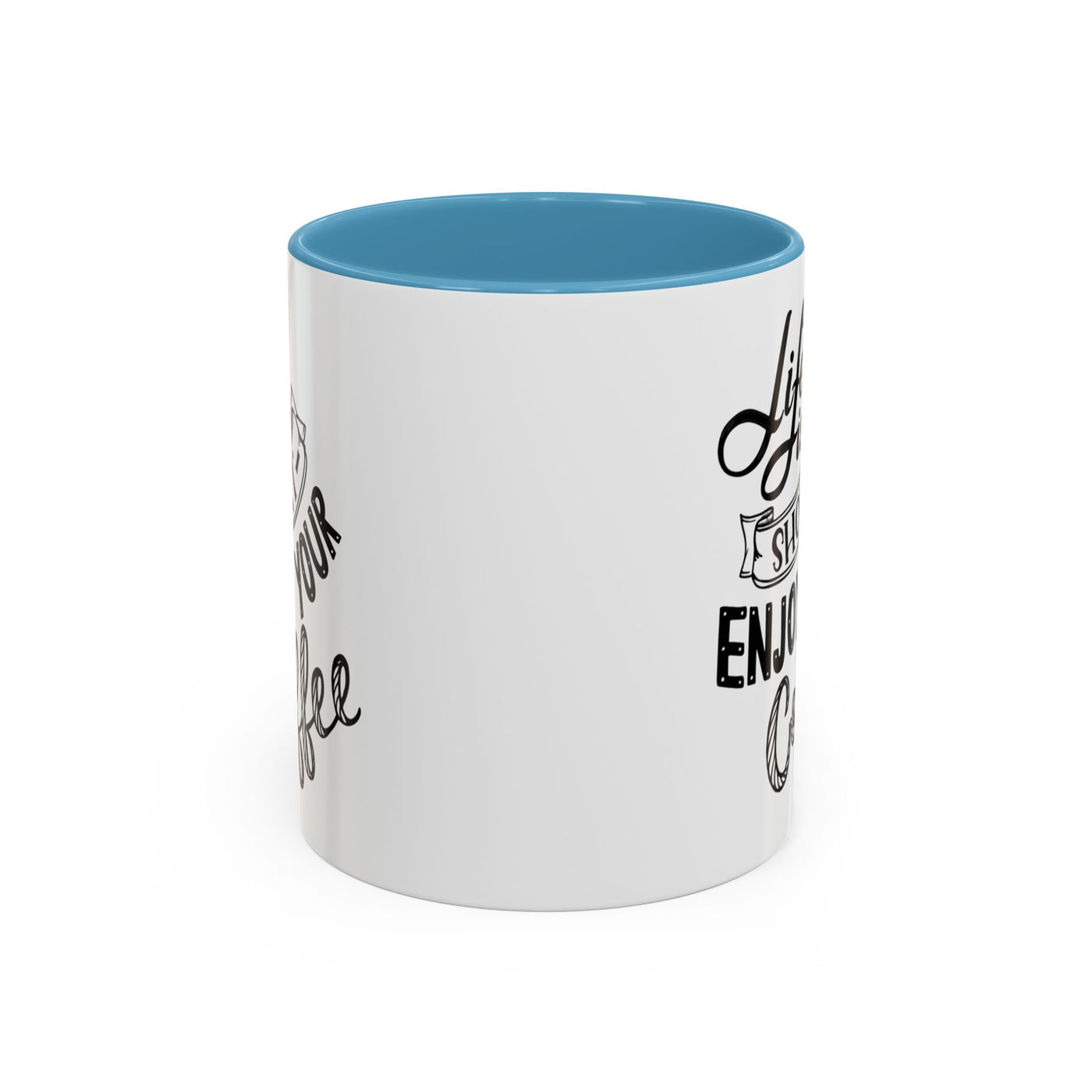 Coffee Mug - Enjoy Your Coffee, Coffee Lover