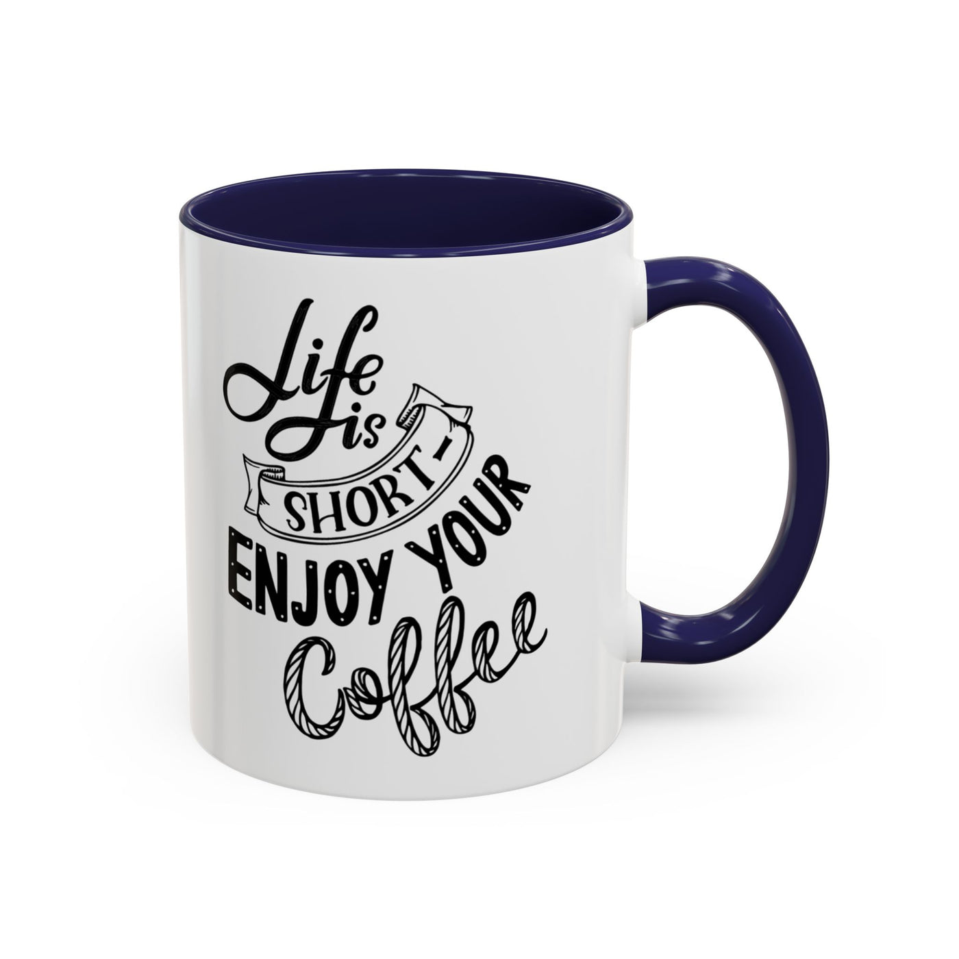 Coffee Mug - Enjoy Your Coffee, Coffee Lover